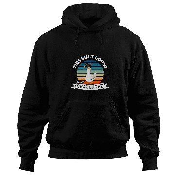 Discover This Silly Goose Just Graduated Funny Graduation Hoodies