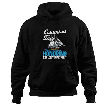 Discover Columbus Day Honoring Exploration Spirit Hoodies