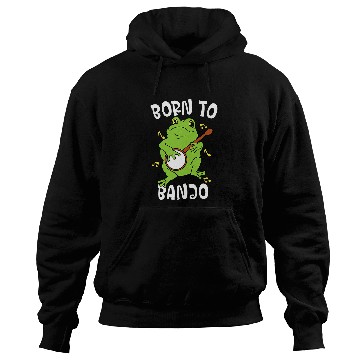Discover Funny Banjo Frog Toad Playing Banjo Funny Frog Quote Hoodies