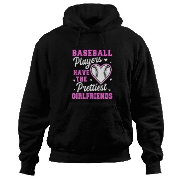 Discover Sport Baseball Players Have The Prettiest Girlfriends Softball 6 Hoodies