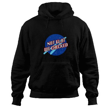 Discover Funny Not Flat We Checked Flat Earth Map Flat Earth Hoodies