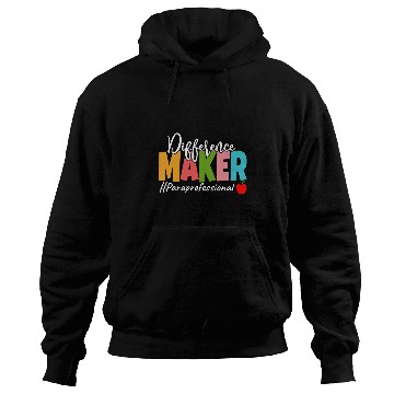 Discover Difference Maker Paraprofessional Funny Teacher Aide Hoodies