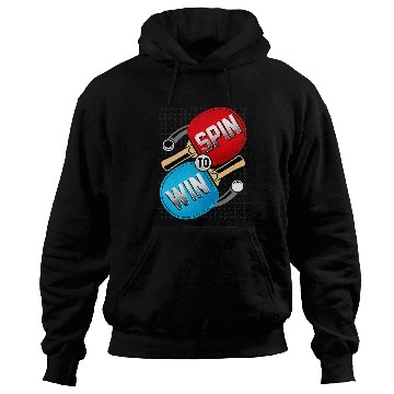 Discover Sport Ping Pong Spin To Win I Ping Pong 3 Hoodies