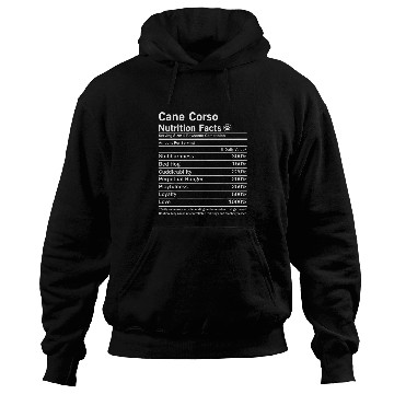 Discover Cane Corso Pet Nutrition Facts Funny Hoodies