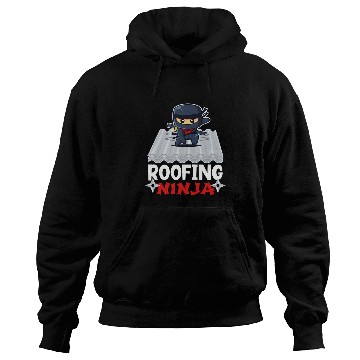 Discover Roofing Ninja Professional Roofer Roof Mechanic Slater 21 Hoodies