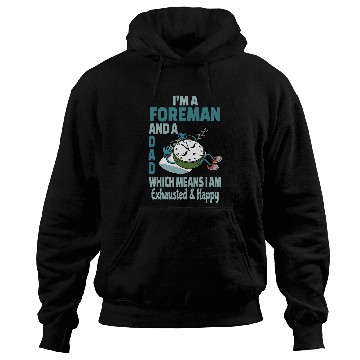 Discover Dad Foreman Tired Busy Exhausted Saying Hoodies