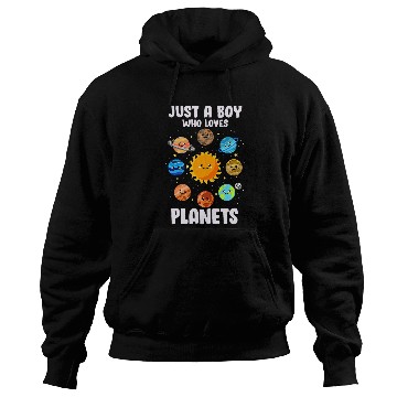 Discover Just A Boy Who Loves Planets Lover Solar System Astronomy Hoodies
