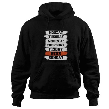 Discover Weekdays Work Monday Wednesday Friday Saturday Ride 21 Hoodies