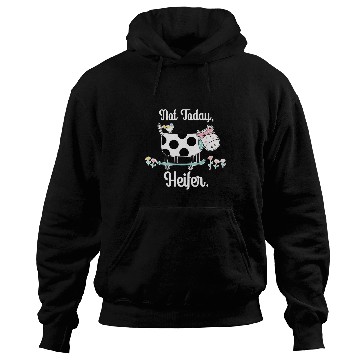 Discover Cow Pet Not Today Heifer 8 Hoodies