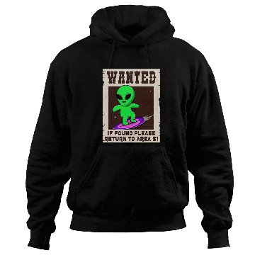 Discover Aliens UFO Wanted If Found Return to Area 51 Funny Hoodies