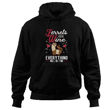 Discover Ferret Pet And Wines Hoodies