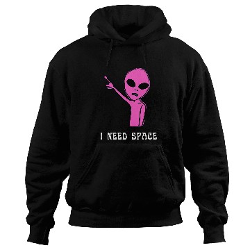 Discover Aliens UFO Cute Pink and Black Funny Meme I Need Space Hoodies