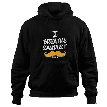 Discover Woodworker Job I Breathe Sawdust Dad Carpenter Daddy Carpentry Handyman 13 Hoodies