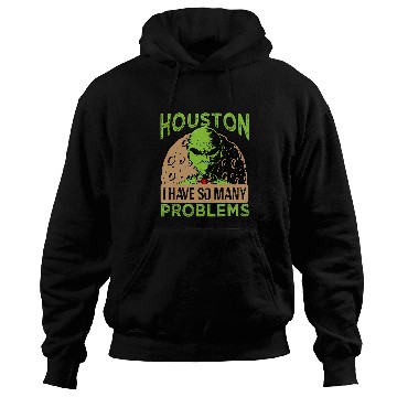 Discover Aliens UFO Houston I Have So Many Problems 2Extraterrestrial Hoodies