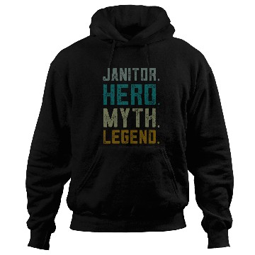 Discover Janitor Hero Myth Legend Cleaning Custodian Hoodies