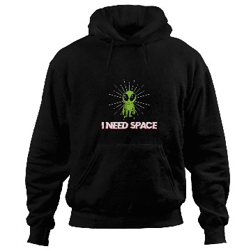 Discover Aliens UFO I need space for astronomy geek Hoodies