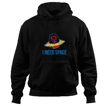 Discover Aliens UFO I need space  for astronomy geek alien 1 Hoodies