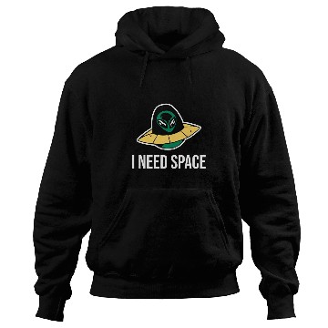 Discover Aliens UFO I need space  for astronomy geek Hoodies