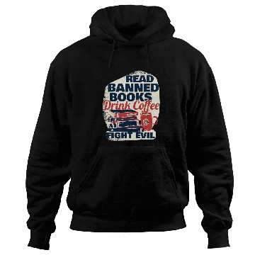 Discover Book Fun Read Banned Books Drink Coffee Hoodies