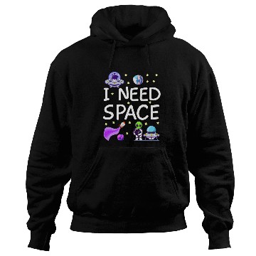 Discover Aliens UFO I Need Space Cosmos Star Meteor Meteorite Milky Way Hoodies