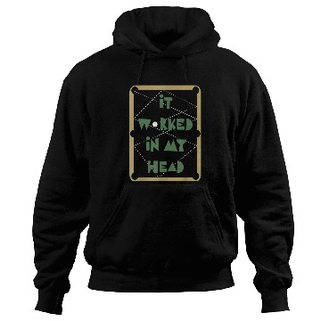 Discover Sport Billiard It Worked In My Head Pool Billiard Team Hoodies