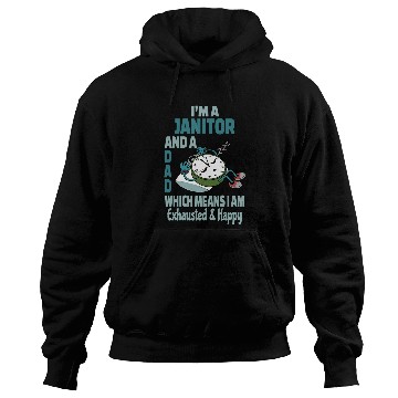 Discover Dad Janitor Tired Busy Exhausted Saying Hoodies