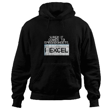 Discover Accountant Job When It Comes To Spreadsheets I Excel Hoodies