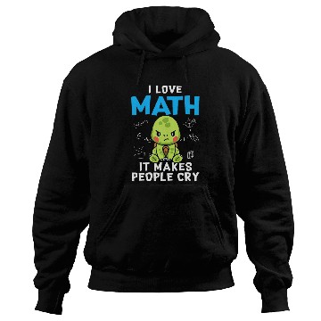 Discover Turtle Pet I Love Math It Makes People Cry Funny Math Hoodies