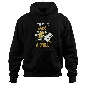Discover Woodworker Job This Is Not A Drill Wood Structure Hoodies