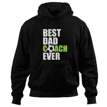 Discover bests Dad Coachs Ever Soccer Father Daddy Papa Soccer Coach Hoodies