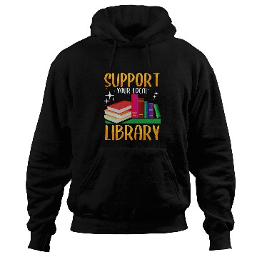Discover Book Fun Bookworm Support your Local Library Book Nerd Lover Hoodies