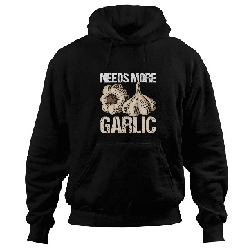 Discover Needs more Garlic 22 Hoodies