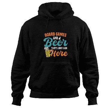 Discover Beer Fun Thats why i am here beer alcohol board game board games Hoodies