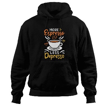 Discover Coffee Fun More Espresso Less Depresso Funny Barista Coffee Hoodies