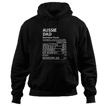 Discover Aussie Dad Nutrition Facts Funny Aussie Dog Owner Hoodies