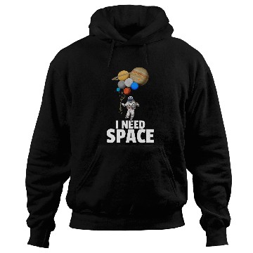 Discover I Need Space Astronaut Planet Balloons Saturn Jupiter Earth Hoodies