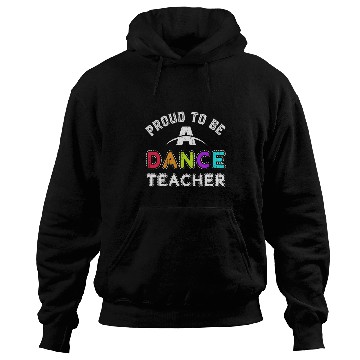 Discover Dance Instructor Choreographer Coachs Proud Dance Teacher Hoodies