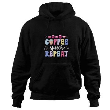 Discover Coffee Fun Speech Repeat SLP Speech Language Pathologist 1 Hoodies