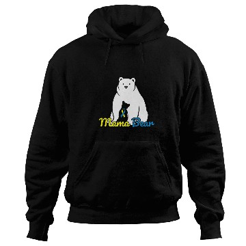 Discover Bear Pet Mama Bear Down Syndromes Awareness T21 1 Hoodies