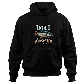 Discover Fly Fishing Fisherman Trout Whisperer Trout Fishing 5 Hoodies