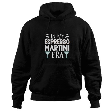 Discover Wines Fun In My Espresso Martini Era 2 Hoodies