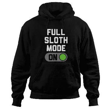 Discover Sloth Pet Full Sloth Mode Switch Hoodies