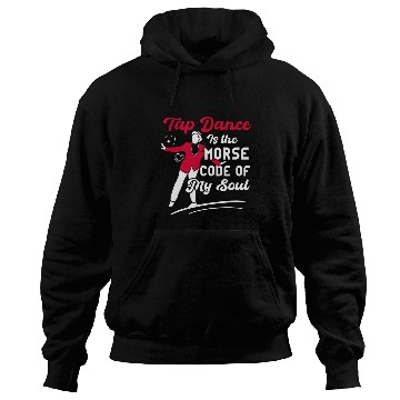 Discover Tap Dancer Tap Dancing Shoes Tap Dance Teacher 214 Hoodies