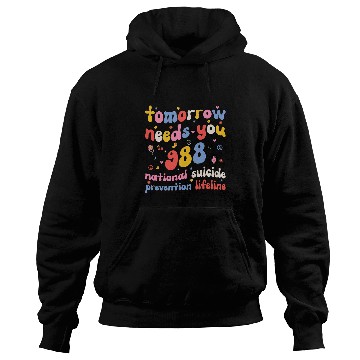 Discover Retro Tomorrow Needs You 988 suicides Prevention Awareness Hoodies