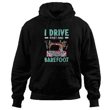 Discover I Drive Fast And Barefoot Hoodies