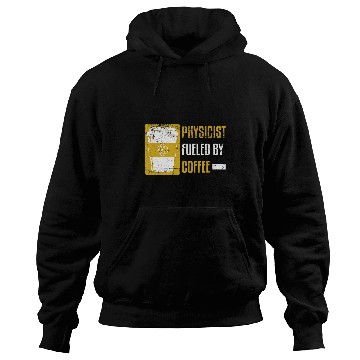 Discover Coffee Fun Physics Fueled By Coffee Science Caffeine Hoodies