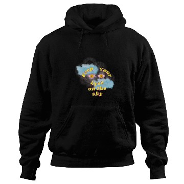 Discover Look Up Keep Eyes on the sky Hoodies