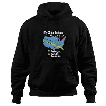 Discover My Solar Eclipse Bucket List Total Eclipse April 2024 Sun Hoodies