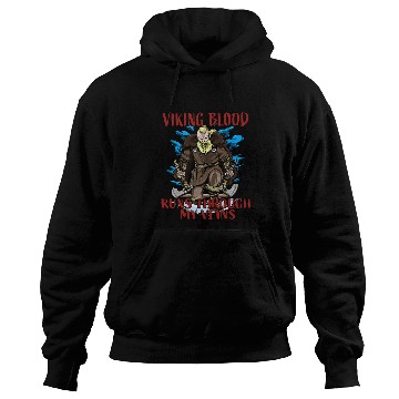 Discover Viking Blood Runs through my Veins Viking Raid 1 Hoodies