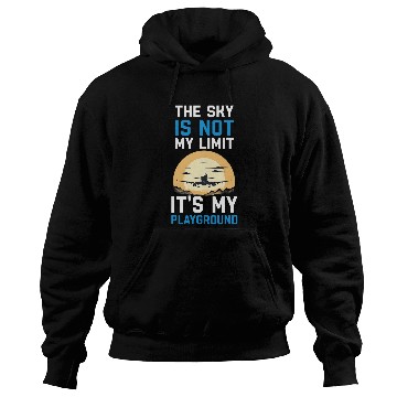 Discover The Sky Is Not My Limit Its My Playground 5 Hoodies